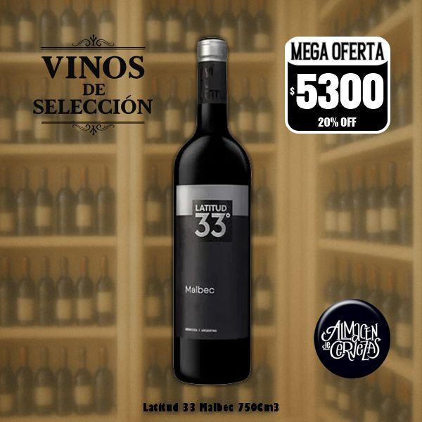 VINOS DE SELECCION - Latitud 33° Malbec 750Cm3