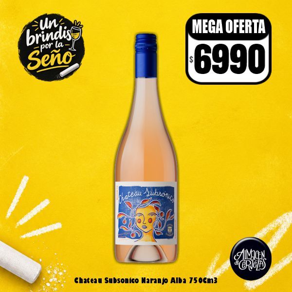 Un Brindis por la Seño - Chateau Subsonico Naranjo Alba 750Cm3