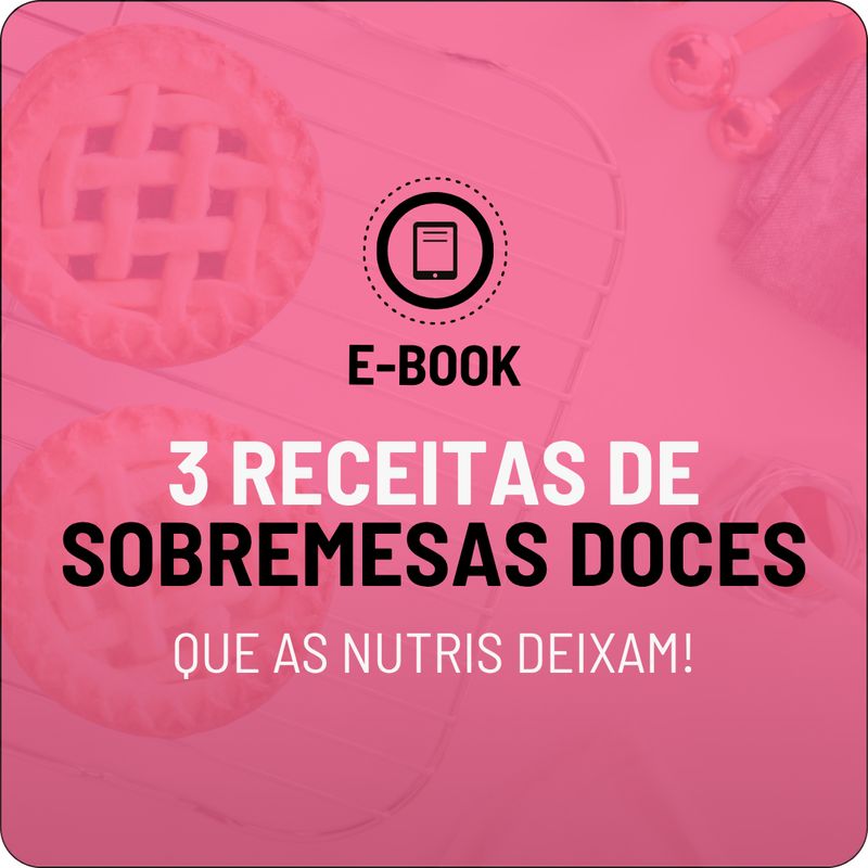 E-book - 3 Receitas de Sobremesas Doces