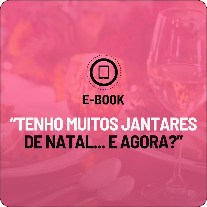 E-book - Tenho Muitos Jantares de Natal... e Agora?