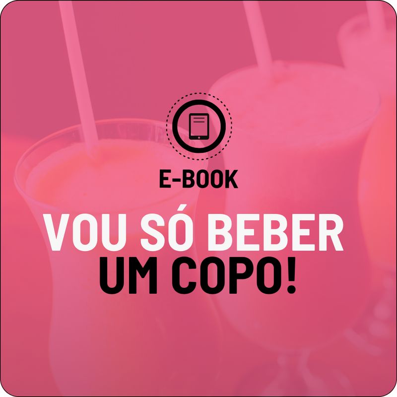 E-book - Vou Só Beber um Copo