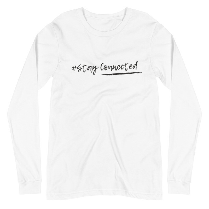 #Stay Connected Long Sleeve Tee