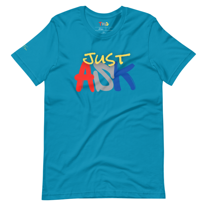 Just Ask Short-Sleeve Unisex T-Shirt