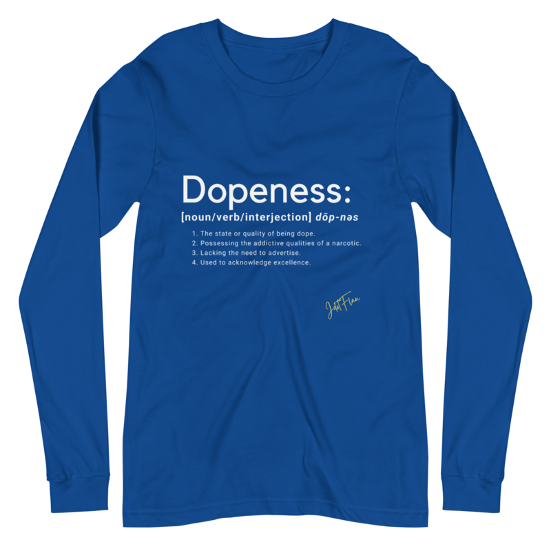 Dopeness Long Sleeve Tee