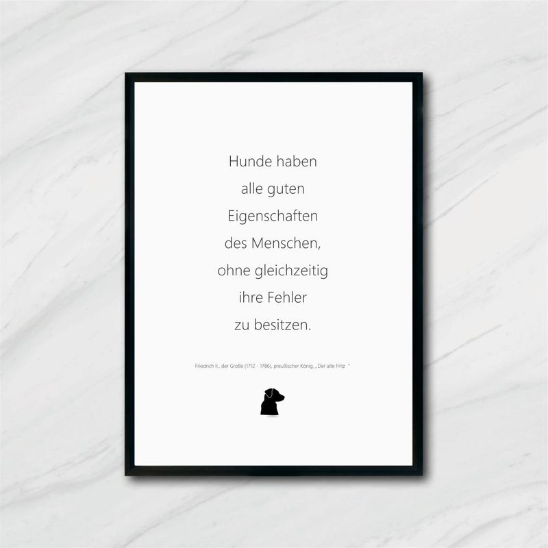 POSTER Hunde haben alle guten Eigenschaften des Menschen, ohne gleichzeitig ihre Fehler zu besitzen. A5 A4