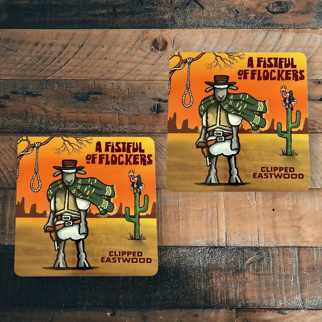 Flockers Coaster | Fistful Of Dollars