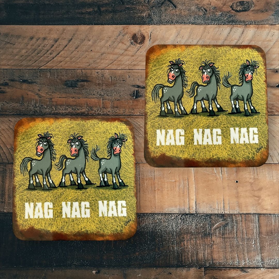Nag Nag Nag Coaster | Funny Horse &amp; Equestrian Gift | Mooody®