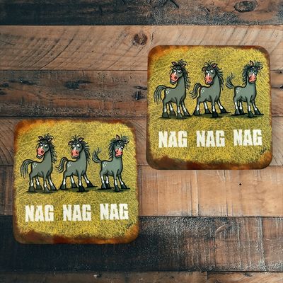 Nag Nag Nag Coaster | Funny Horse &amp; Equestrian Gift | Mooody®