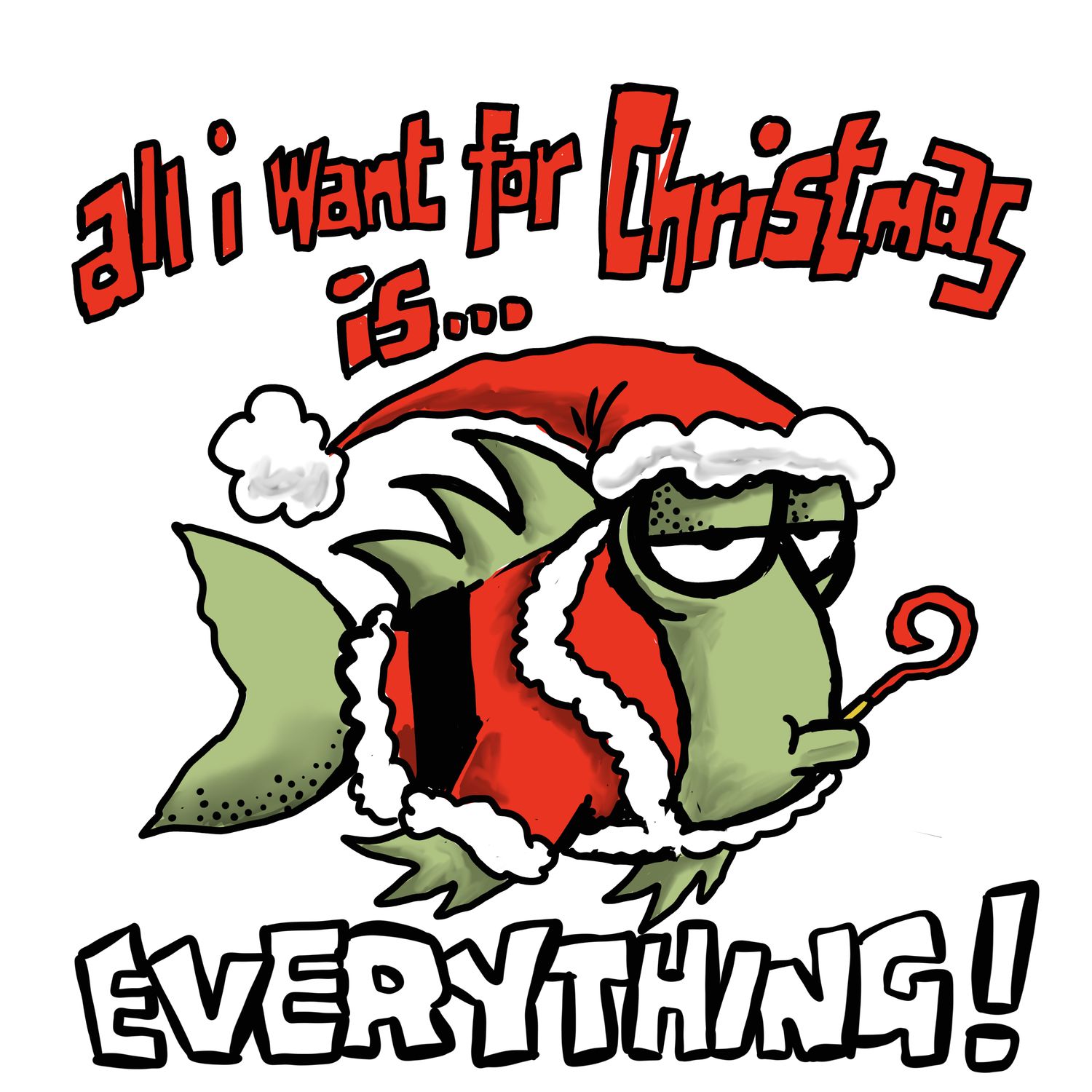 I Want Everything For Christmas Sign | Funny Christmas Gift | Baaad Flockers®