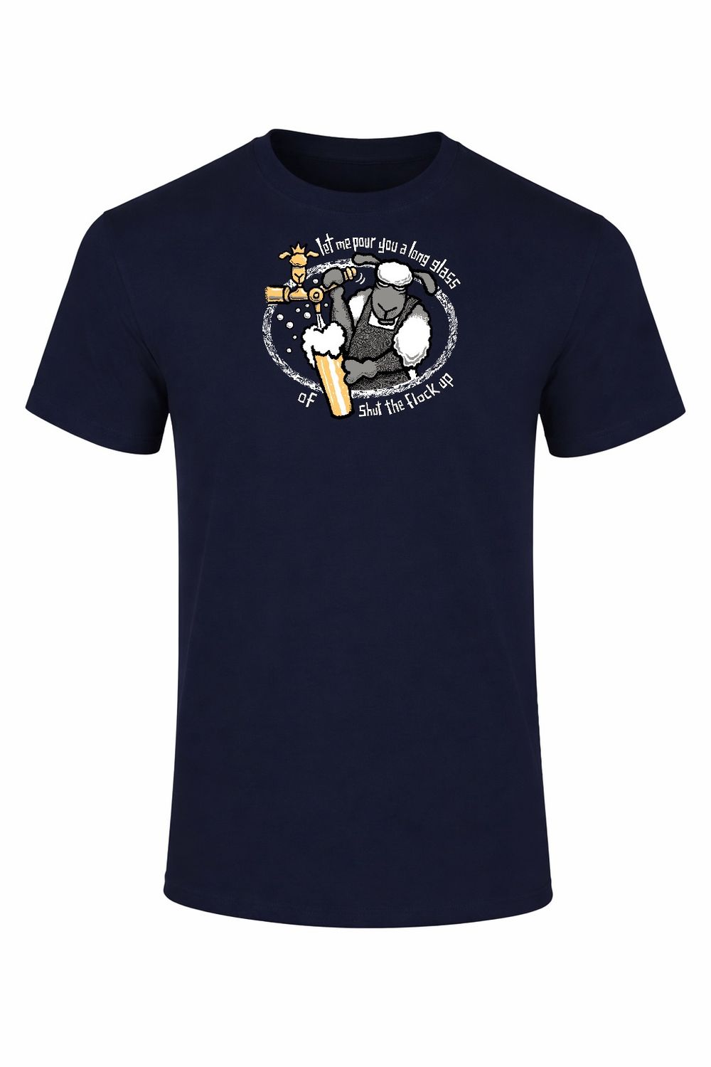 Flockers T-shirt | Let Me Pour You A Long Glass Of Shut the Flock Up | Front Design, Colour: Navy, Size: XS