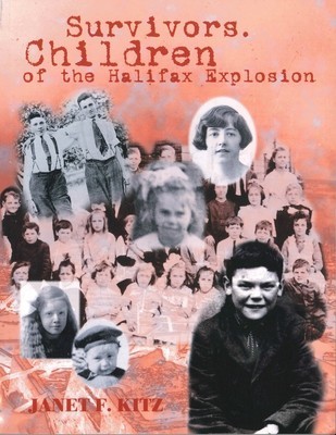 Survivors. Children of the Halifax Explosion Survivors. Children of the Halifax Explosion