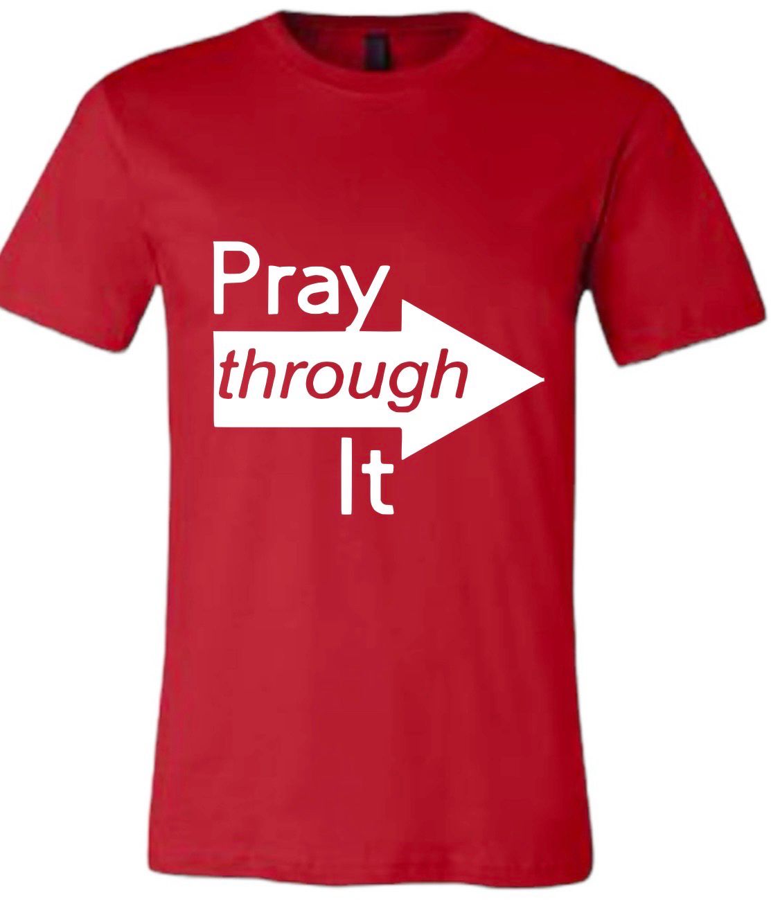 Red Pray Through It T-Shirt(Unisex)