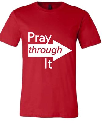 Red Pray Through It T-Shirt(Unisex)