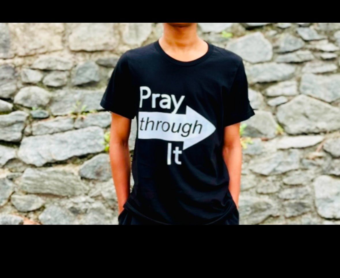 Black Pray Through It T-Shirt (Unisex)