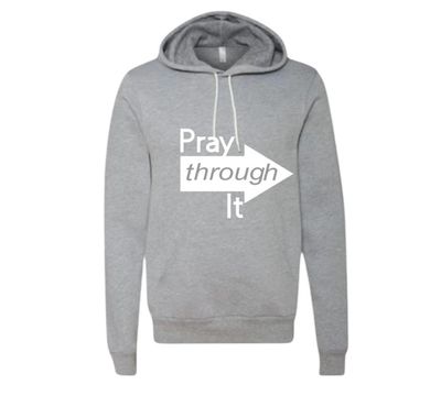 Gray Pray Through It Hoodie