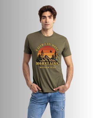 FAITH CAN MOVE MOUNTAINS T-SHIRT