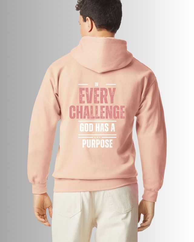 IN EVERY CHALLENGE GOD HAS A PURPOSE