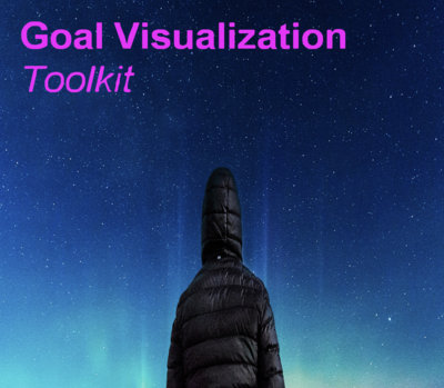 Goal Visualization Toolkit by Vince Morales Goal Visualization Toolkit by Vince Morales