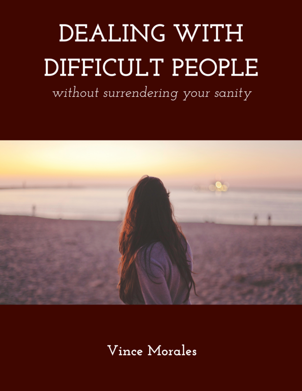 How to Deal with Difficult People by Vince Morales