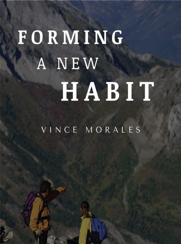 Forming A New Habit by Vince Morales