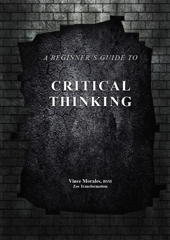 A Beginners Guide to Critical Thinking by Vince Morales