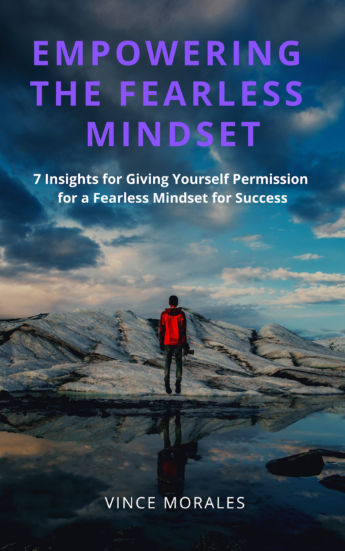 Empowering The Fearless Mindset by Vince Morales