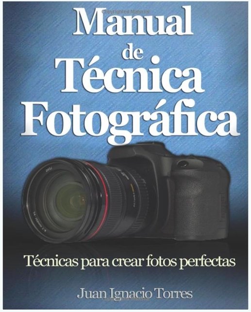 Manual de Técnica Fotográfica (Spanish Edition)