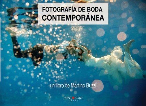 ​Libro &quot;Fotografía de boda contemporánea&quot; (Spanish Edition)