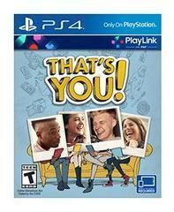 That&#39;s You - Playstation 4 