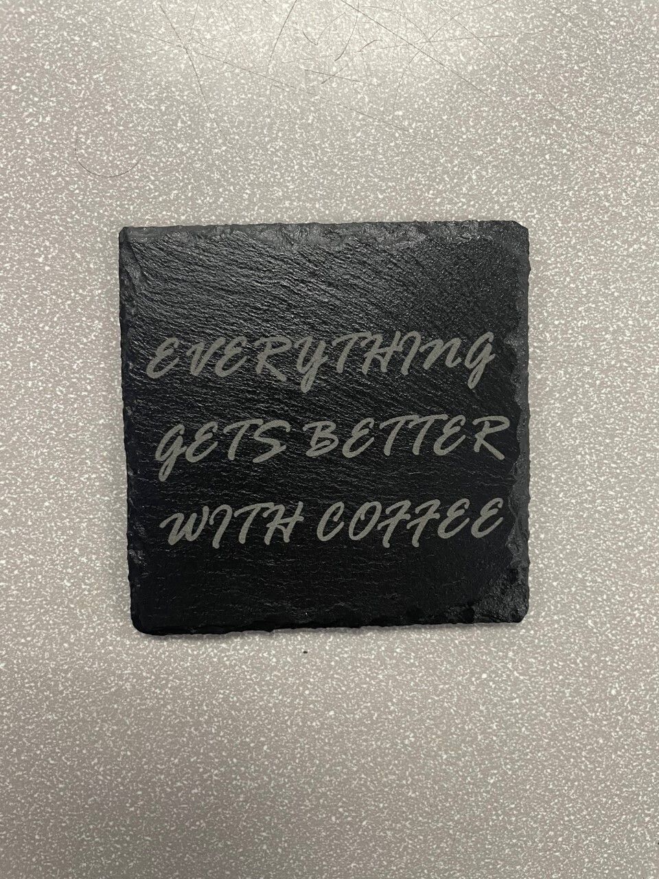 Coaster Everything Gets Better With Coffee