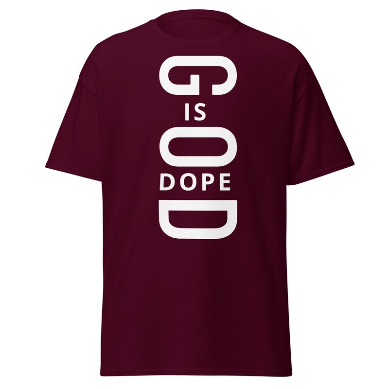 GOD is Dope (Multiple Dark colors)