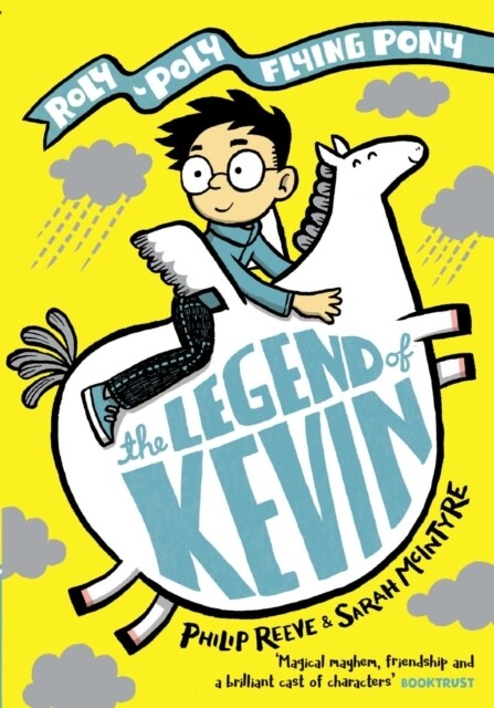The Legend of Kevin (A Roly-Poly Flying Pony Adventure Book 1)