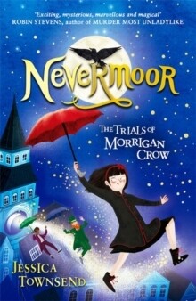 Nevermoor: The Trials of Morgan Crow (Nevermoor Book 1)