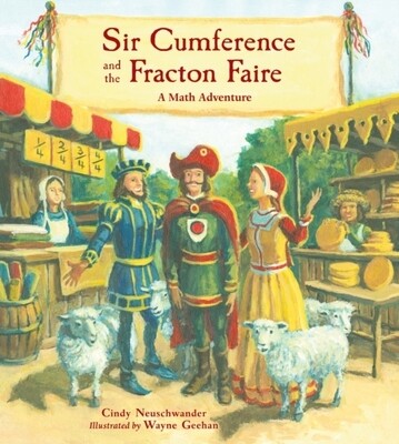 Sir Cumference And The Fracton Faire Sir Cumference And The Fracton Faire