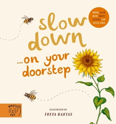 Slow Down... On Your Doorstep