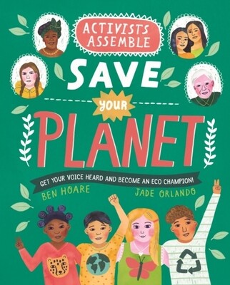 Activists Assemble: Save Your Planet Activists Assemble: Save Your Planet