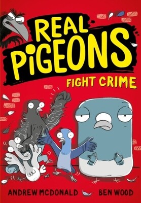Real Pigeons Fight Crime (Real Pigeons Book 1)