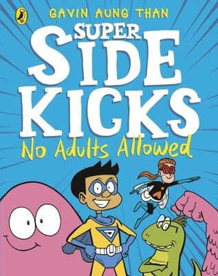 Super Sidekicks: No Adults Allowed