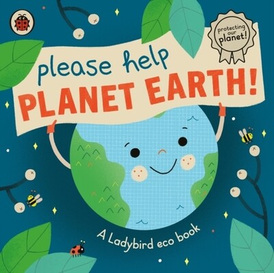 A Ladybird eco book: Please Help Planet Earth!