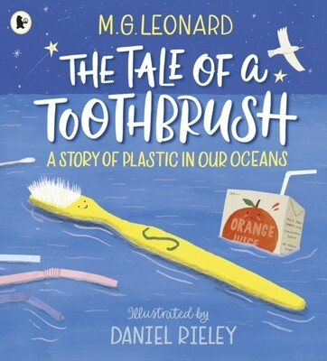 The Tale of a Toothbrush: A Story of Plastic in Our Oceans The Tale of a Toothbrush: A Story of Plastic in Our Oceans