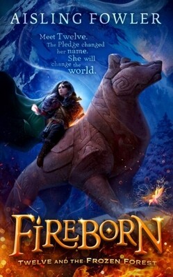 Fireborn: Twelve and the Frozen Forest Fireborn: Twelve and the Frozen Forest