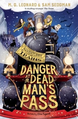 Danger at Dead Man's Pass (Adventures on Trains Book 4)