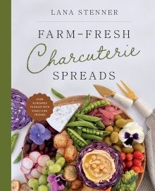 Farm Fresh Charcuterie Spreads Book