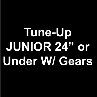 Tune-Up JUNIOR 24” or Under W/ Gears