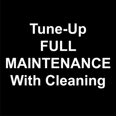 Tune-Up FULL MAINTENANCE With Cleaning