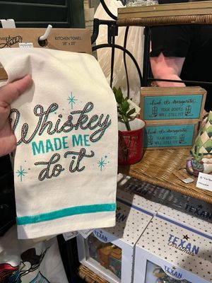 Whiskey Made Me Kitchen Towel