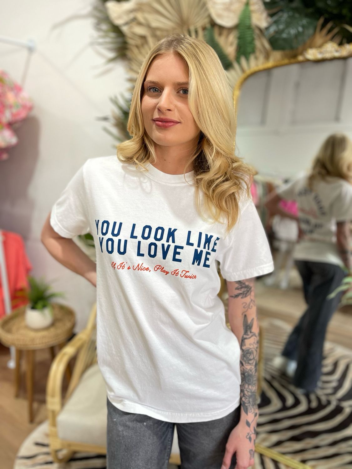 You Look Like You Love Me Tshirt