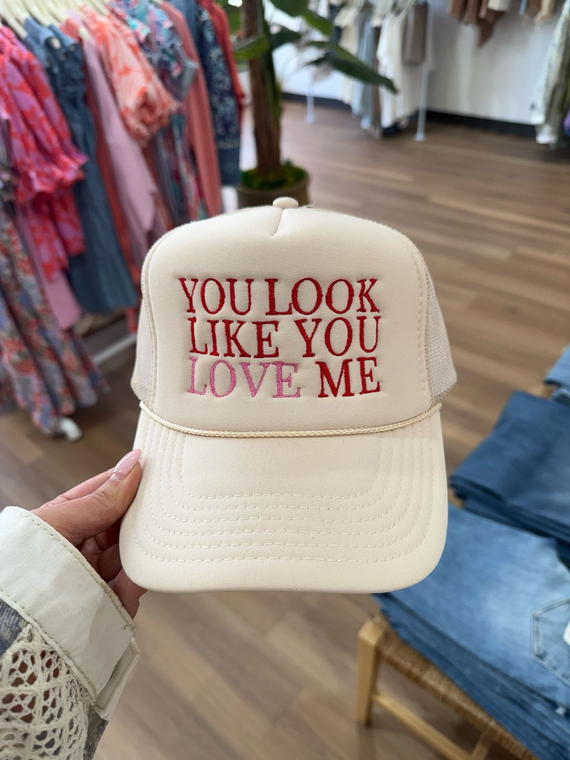 Look Like You Love Me Hat