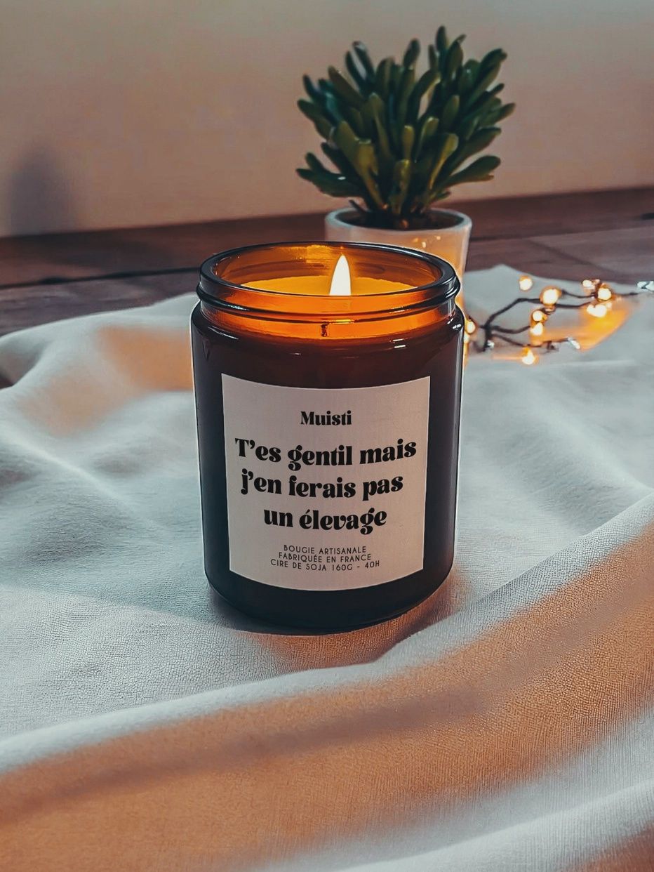 Bougie Parfumée - T'es gentil mais j'en ferais pas un élevage