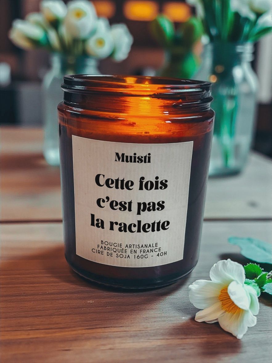 Bougie Parfumée - Cette fois c&#39;est pas la raclette